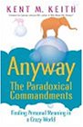 Anyway: the Paradoxical Commandments