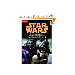 Star Wars. Das Erbe der Jedi-Ritter 05. Die letzte Chance. Die letzte Chance.: BD 5