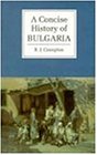 A Concise History of Bulgaria (Cambridge Concise Histories)