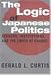 The Logic of Japanese Politics: Leaders, Institutions, and the Limits of Change (Studies of the East Asian Institute)