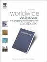 Worldwide Destinations Casebook: The Geography of Travel and Tourism. The Geography of Travel and Tourism