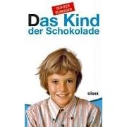Das Kind der Schokolade