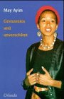 Grenzenlos und unversch&auml;mt - May Ayim
