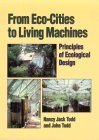 cover of From Eco-Cities to Living Machines: Principles of Ecological Design