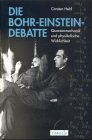 Die Bohr-Einstein-Debatte - Quantenmechanik und physikalische Wirklichkeit - Carsten Held
