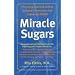 Miracle Sugars: The Glyconutrient Link to Disease Prevention and Improved Health