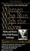 Produkt-Bild: Women Who Run with the Wolves: Myths and Stories of the Wild Woman Archetype