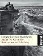 J�ger im Weltmeer: Reportage aus dem U-Bootkrieg