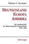 Deutschland, Europa, Amerika: Die Aussenpolitik der Bundesrepublik Deutschland 1949-1994 (German Edition)