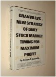 Granville's New Strategy of Daily Stock Market Timing for Maximum Profit