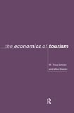 The Economics of Tourism (Routledge Issues in Tourism Series Collection)