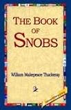 The Book of Snobs:  William Makepeace Thackeray