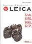 Leica R4, R5, R6, R7: Kameras von gestern f�r Anwender von heute