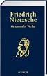 Friedrich Nietzsche: Gesammelte Werke