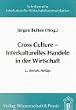 Cross Culture - Interkulturelles Handeln in der Wirtschaft.