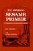 Juel Andersen's Sesame Primer: A Compendium of Sesame Seed Cookery