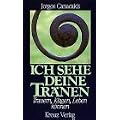 Ich sehe deine Tr�nen. Trauern, klagen, leben k�nnen