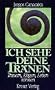 Ich sehe deine Tr�nen. Trauern, klagen, leben k�nnen