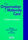 The organization of maternity care : a guide to evaluation