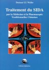 Traitement du sida par la m�decine chinoise : Par la pharmacop�e traditionnelle chinoise