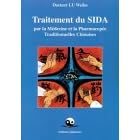 Traitement du sida par la m�decine chinoise : Par la pharmacop�e traditionnelle chinoise