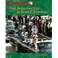 The Assassination of John F. Kennedy (American Moments) by Sheila Rivera