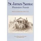 St. James Santee, Plantation Parish: History and Records, 1685-1925