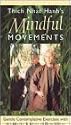Thich Nhat Hanh's Mindful Movements - Gentle Contemplative Exercises with the Monks & Nuns of Plum Village [VHS]