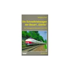 Die Schnelltriebwagen der Bauart G�rlitz. Triebwagenschnellverkehr in der DDR