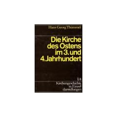 Kirchengeschichte in Einzeldarstellungen, 36 Bde., Bd.1/4, Die Kirche des Ostens im 3. und 4. Jahrhundert: BD I / TEIL 4