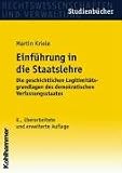Produkt-Bild: Einf&uuml;hrung in die Staatslehre: Die geschichtlichen Legitimit&auml;tsgrundlagen des demokratischen Verfassungsstaates