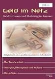 Geld im Netz. Geld verdienen und Marketing im Internet