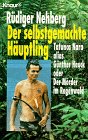 Der selbstgemachte H&auml;uptling - R&uuml;diger Nehberg