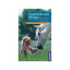 Gespr�che mit Pferden: Erstaunliche Erfahrungen mit dem sechsten Sinn