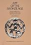 Art of the Bronze Age: Southeastern Iran, Western Central Asia, and the Indus Valley (Metropolitan Museum of Art)
