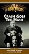 3 Stooges: Crash Goes Hash [VHS]