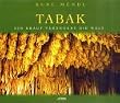 Tabak. Ein Kraut ver�ndert die Welt