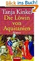 Die L�win von Aquitanien: Roman