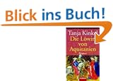 Die L�win von Aquitanien: Roman