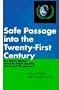 Safe Passage into the 21st Century