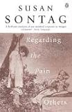 Regarding the Pain of Others
