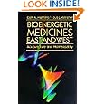 Bioenergetic Medicines East and West: Acupuncture and Homeopathy by Clark Manning and Louis Vanrenen