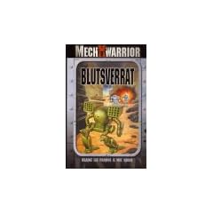 Battletech. Blutsverrat. Mech Warrior. Ein Mechkrieger- Roman