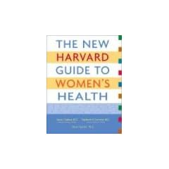 The New Harvard Guide to Women's Health