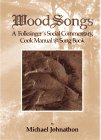 WoodSongs:  A FolkSinger's Social Commentary, Cook Manual & Song Book