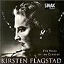 Kirsten Flagstad: The Voice of the Century