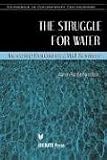The Struggle for Water: Increasing Demands on a Vital Resource (Sourcebook on Contemporary Controversies)