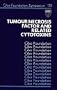 Tumour Necrosis Factor and Related Cytotoxins (Novartis Foundation Symposia)