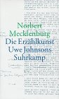 Die Erz&auml;hlkunst Uwe Johnsons: &raquo;Jahrestage&laquo; und andere Prosa - Norbert Mecklenburg