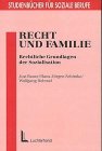 Recht und Familie. Rechtsgrundlagen der Sozialisation.